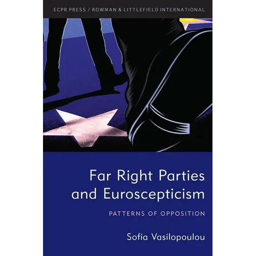 Far Right Parties and Euroscepticism: Patterns of Opposition