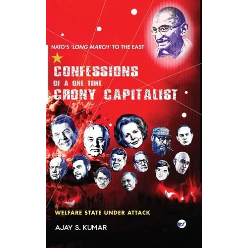 Confessions of a One-Time Crony Capitalist: Welfare State under Attack - Hardcover