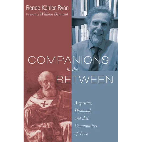Companions in the Between: Augustine, Desmond, and Their Communities of Love