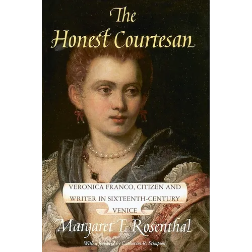 The Honest Courtesan: Veronica Franco, Citizen and Writer in Sixteenth-Century Venice - Paperback - IBook Store