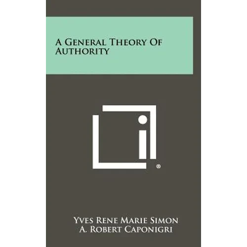 A General Theory Of Authority - Hardcover