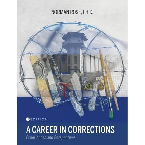 Career in Corrections: Experiences and Perspectives - Hardcover