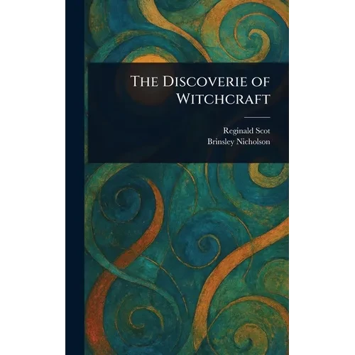 The Discoverie of Witchcraft - Hardcover