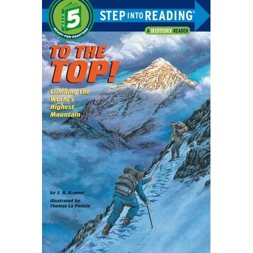 To the Top!: Climbing the World's Highest Mountain - Paperback