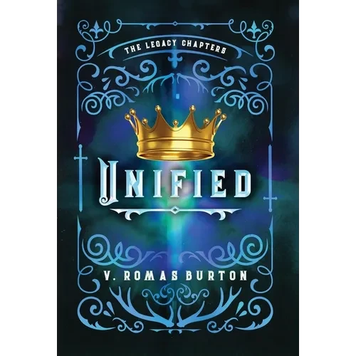 Unified: The Legacy Chapters Book 4 - Hardcover