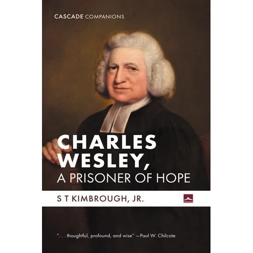 Charles Wesley, a Prisoner of Hope