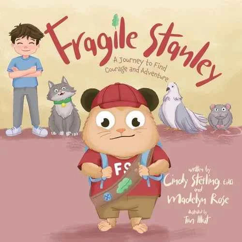 Fragile Stanley: A Journey to find Courage and Adventure - Paperback