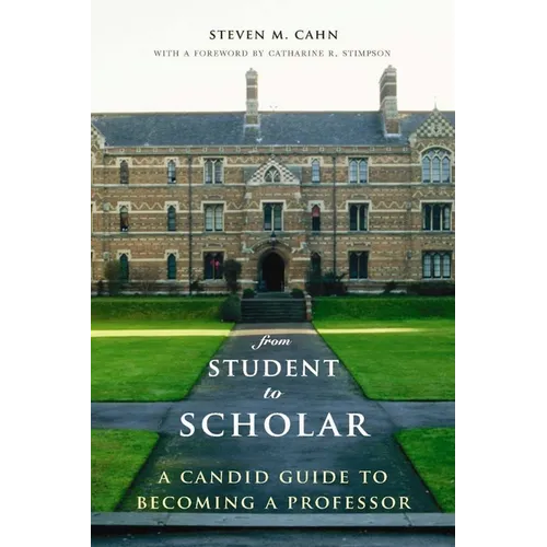 From Student to Scholar: A Candid Guide to Becoming a Professor - Paperback - IBook Store