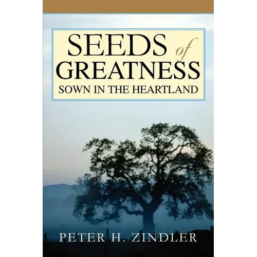 Seeds of Greatness Sown in the Heartland - Paperback