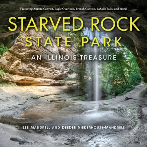 Starved Rock State Park: An Illinois Treasure - Hardcover - IBook Store