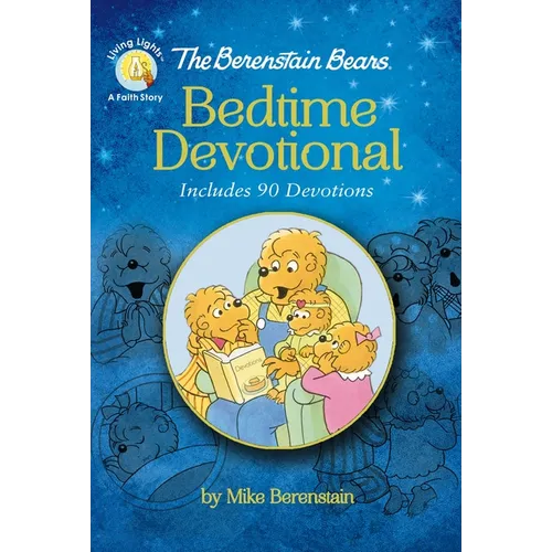 The Berenstain Bears Bedtime Devotional: Includes 90 Devotions
