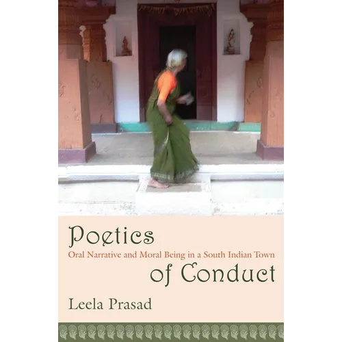 Poetics of Conduct: Oral Narrative and Moral Being in a South Indian Town - Paperback - IBook Store