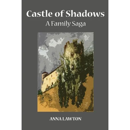 Castle of Shadows: A Family Saga