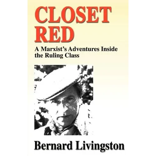 Closet Red: A Marxist's Adventures Inside the Ruling Class - Paperback