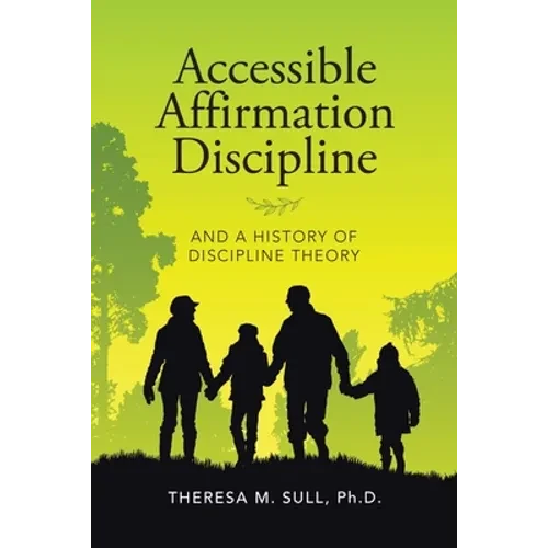 Accessible Affirmation Discipline: And a History of Discipline Theory - Paperback
