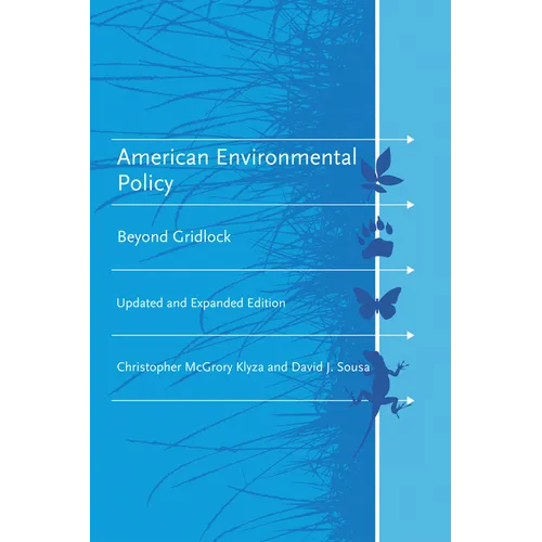 American Environmental Policy, Updated and Expanded Edition: Beyond Gridlock