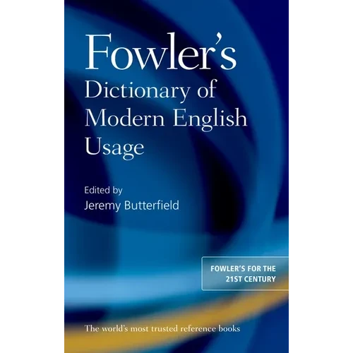 Fowler's Dictionary of Modern English Usage - Hardcover
