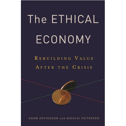 Ethical Economy: Rebuilding Value After the Crisis - Paperback - IBook Store