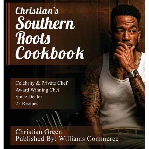 Christian's Southern Roots Cookbook