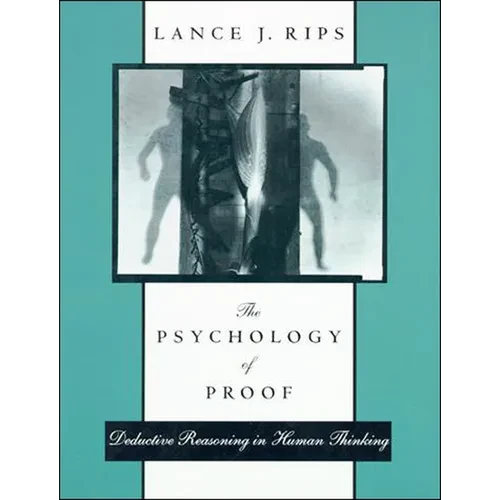 The Psychology of Proof: Deductive Reasoning in Human Thinking - Paperback - IBook Store