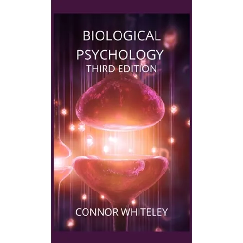 Biological Psychology: Third Edition
