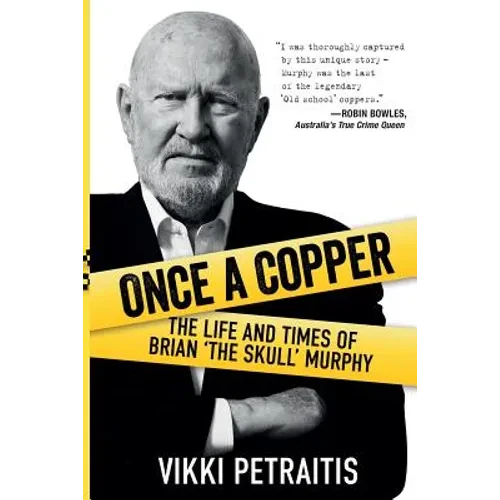 Once a Copper: The life and times of Brian `The Skull` Murphy - Paperback