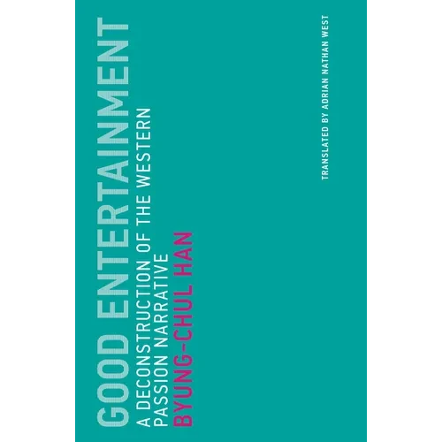 Good Entertainment: A Deconstruction of the Western Passion Narrative - Paperback