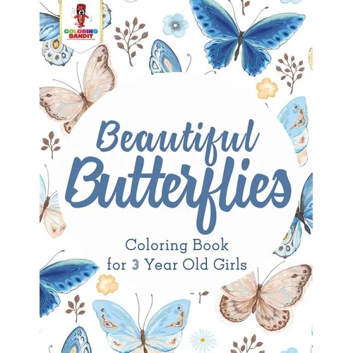 Beautiful Butterflies: Coloring Book for 3 Year Old Girls - Paperback - IBook Store
