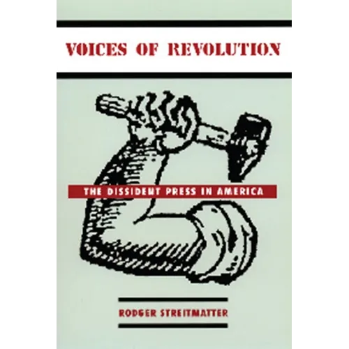 Voices of Revolution: The Dissident Press in America - Paperback - IBook Store