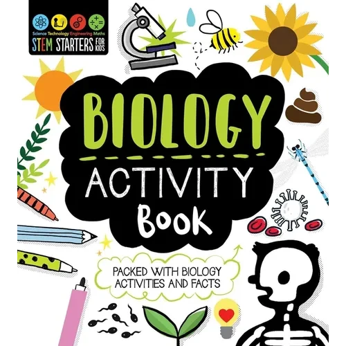 STEM Starters for Kids Biology Activity Book: Packed with Activities and Biology Facts - Paperback