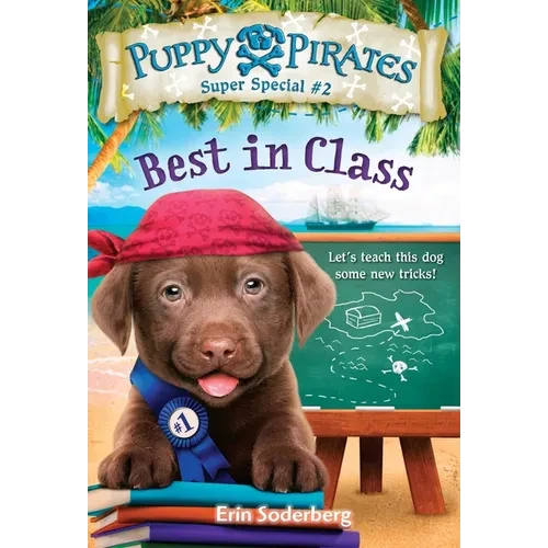 Puppy Pirates Super Special #2: Best in Class - Paperback