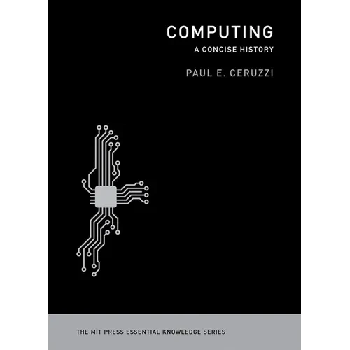 Computing: A Concise History - Paperback
