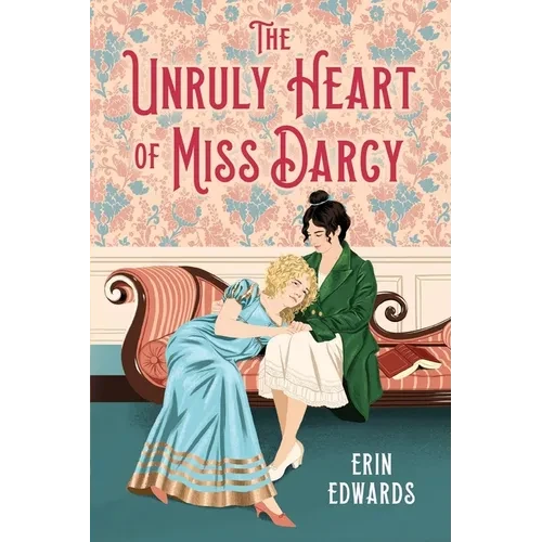 The Unruly Heart of Miss Darcy - Paperback