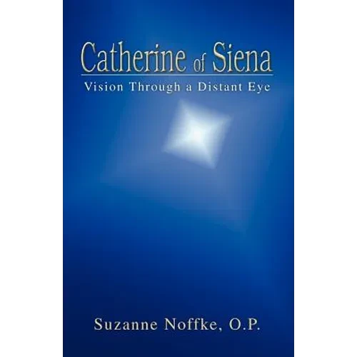 Catherine of Siena: Vision Through a Distant Eye - Paperback