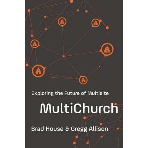 The Multichurch: Exploring the Future of Multisite