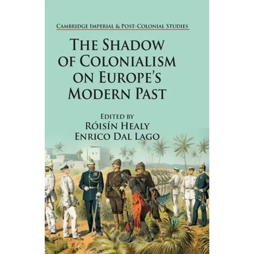 The Shadow of Colonialism on Europe's Modern Past - Paperback