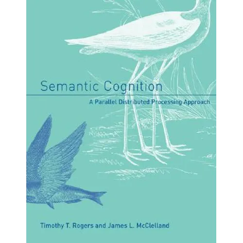 Semantic Cognition: A Parallel Distributed Processing Approach - Paperback - IBook Store