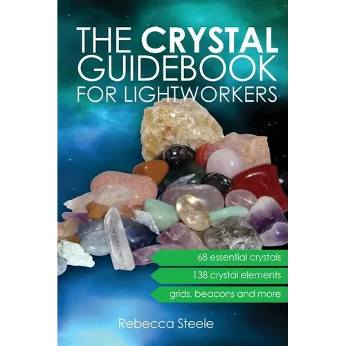 The Crystal Guidebook for Lightworkers - Paperback