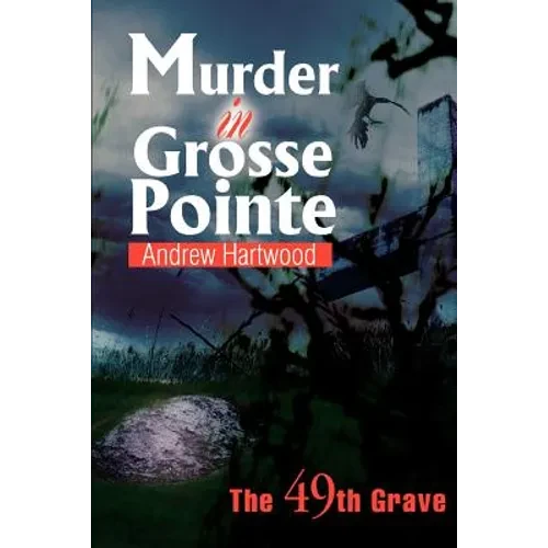 Murder in Grosse Pointe: The 49th Grave