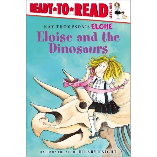 Eloise and the Dinosaurs: Ready-To-Read Level 1 - Paperback