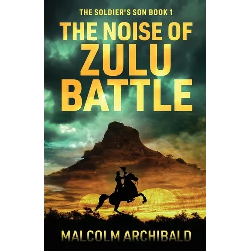 The Noise of Zulu Battle - Paperback