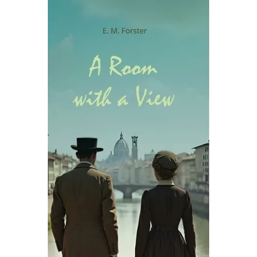 A Room with a View: An Exploration of Love, Convention, and Self-Discovery - Hardcover