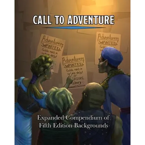 Call To Adventure: Expanded Compendium of Fifth Edition Backgrounds