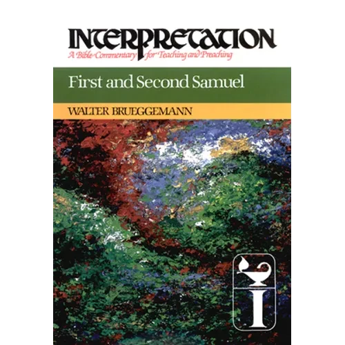 First and Second Samuel: Interpretation: A Bible Commentary for Teaching and Preaching - Paperback
