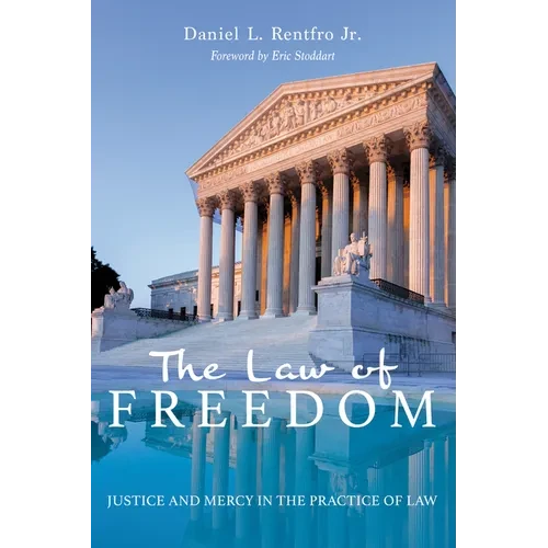 The Law of Freedom: Justice and Mercy in the Practice of Law - Paperback