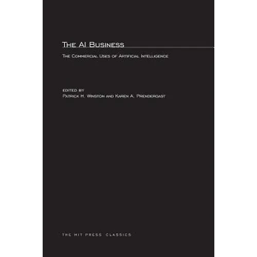 The AI Business: The Commercial Uses of Artificial Intelligence - Paperback - IBook Store