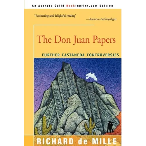 The Don Juan Papers: Further Castaneda Controversies - Paperback