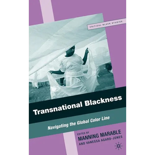 Transnational Blackness: Navigating the Global Color Line - Hardcover - IBook Store