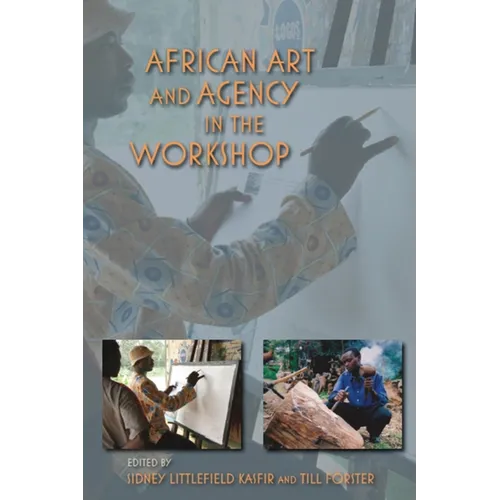 African Art and Agency in the Workshop - Paperback - IBook Store