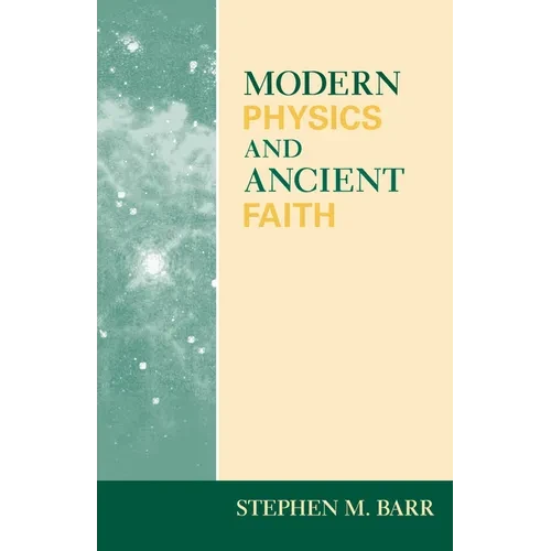 Modern Physics and Ancient Faith - Paperback - IBook Store